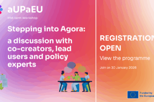 Workshop “Stepping into Agora: a discussion with co-creators, lead users and policy experts”